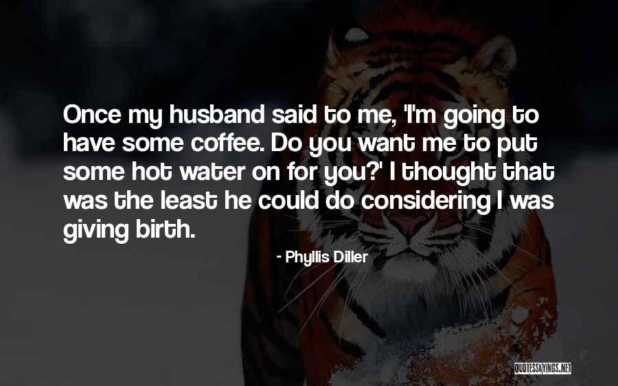 Phyllis Diller Quotes 584768