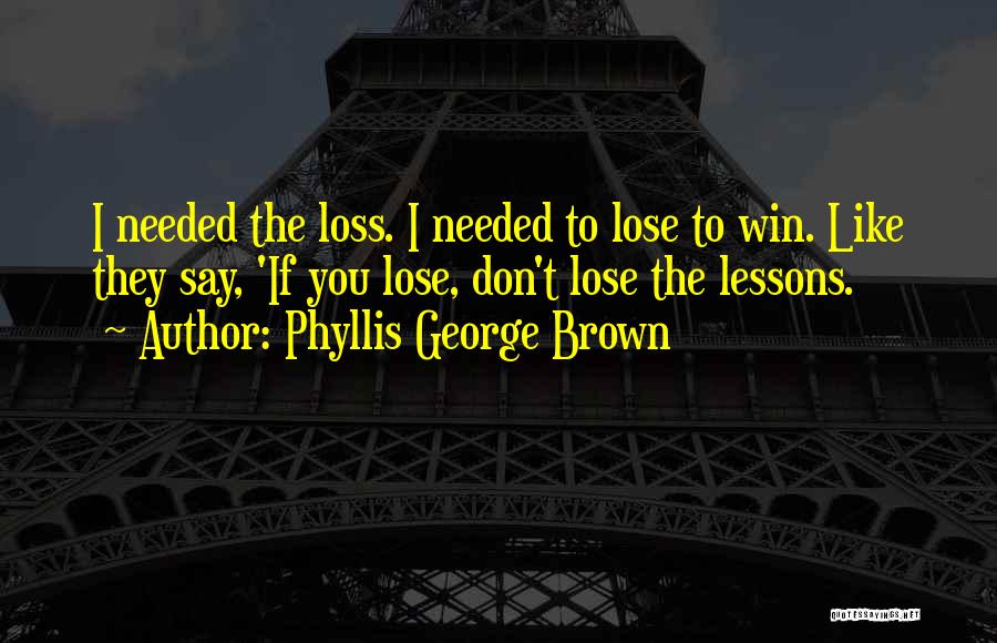 Phyllis George Brown Quotes 732507