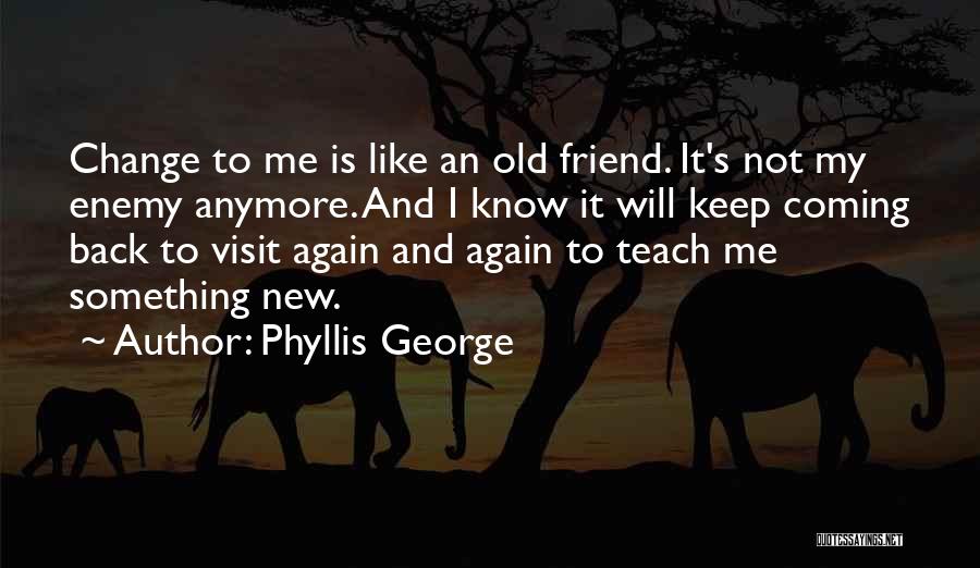 Phyllis George Quotes 1475169