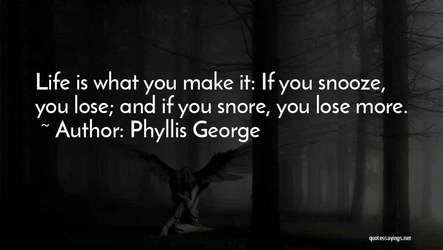 Phyllis George Quotes 565301