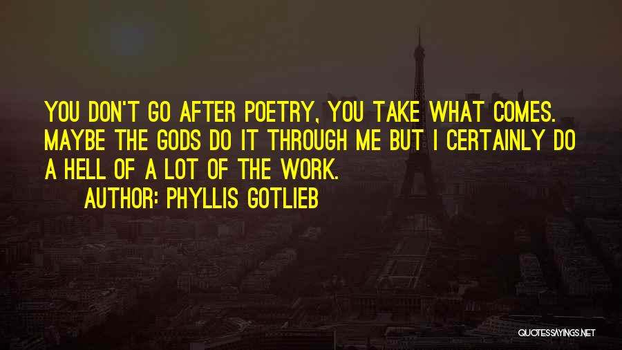 Phyllis Gotlieb Quotes 1159407