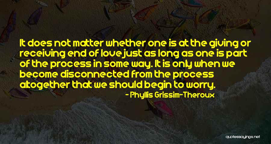 Phyllis Grissim-Theroux Quotes 1726044