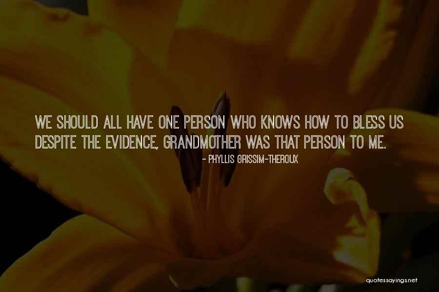 Phyllis Grissim-Theroux Quotes 2070561