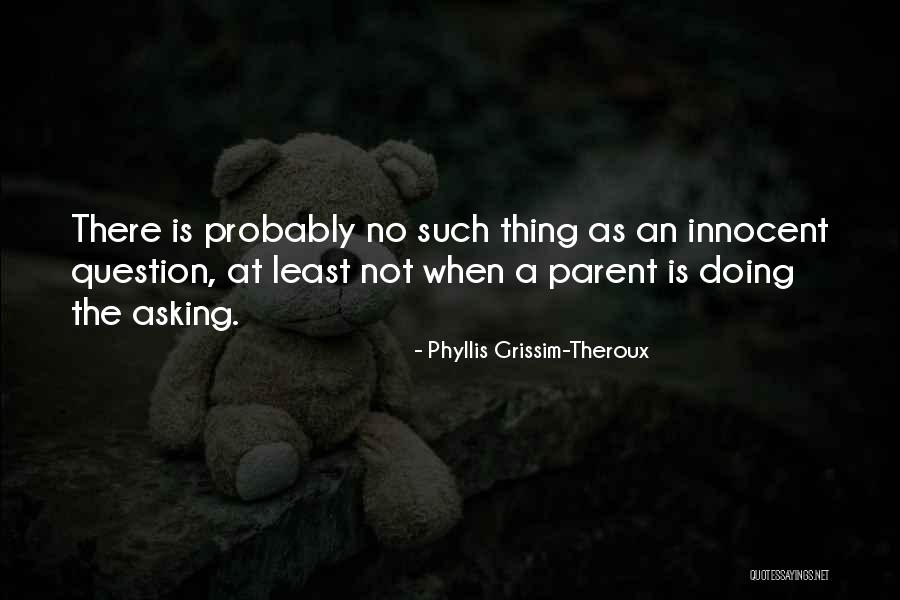 Phyllis Grissim-Theroux Quotes 498459 Phyllis Grissim-Theroux Quotes 498459