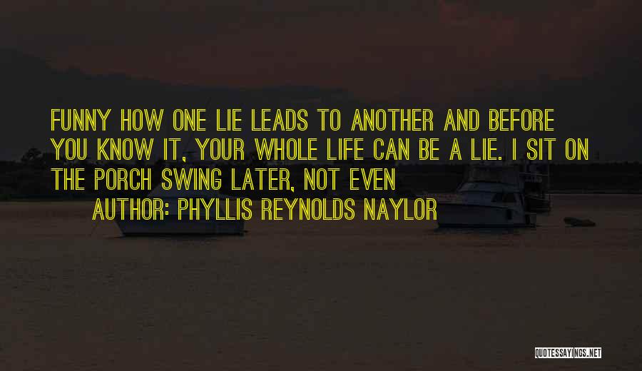 Phyllis Naylor Quotes By Phyllis Reynolds Naylor