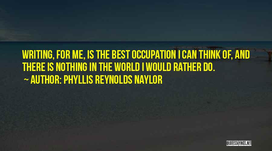 Phyllis Reynolds Naylor Quotes 851055