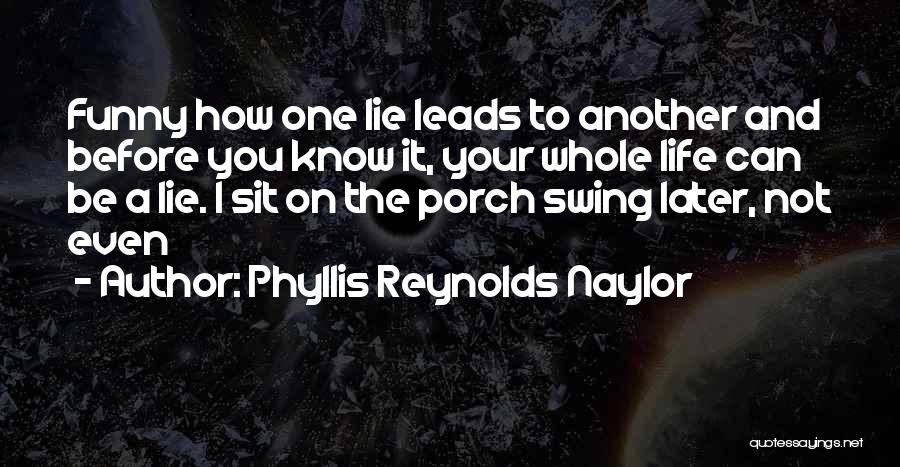 Phyllis Reynolds Naylor Quotes 853136