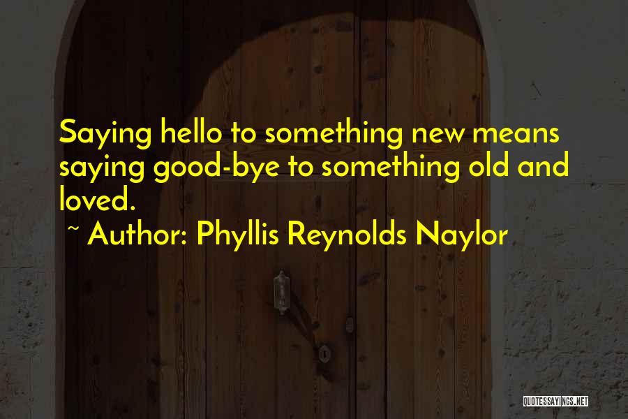 Phyllis Reynolds Naylor Quotes 93567