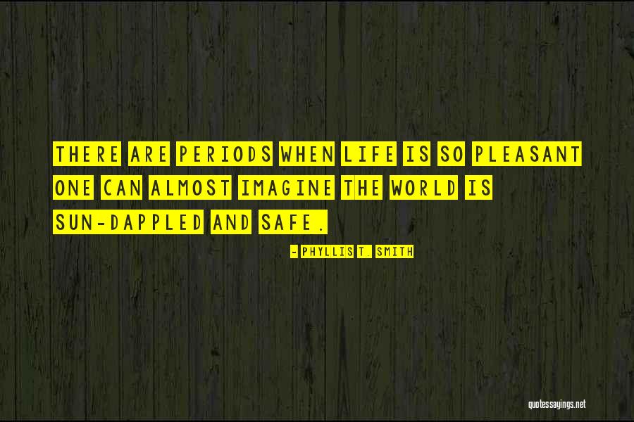 Phyllis T. Smith Quotes 300909 Phyllis T. Smith Quotes 300909