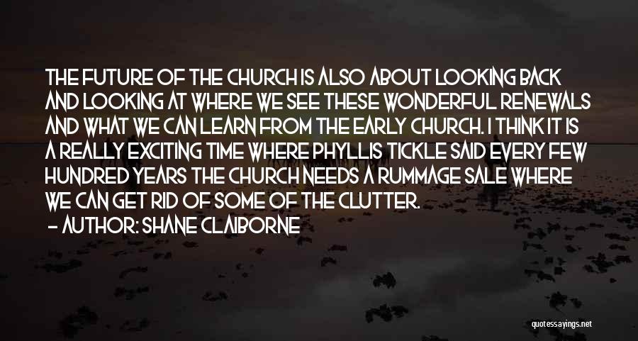 Phyllis Tickle Quotes By Shane Claiborne