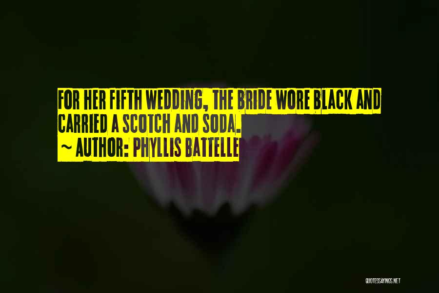 Phyllis Wedding Quotes By Phyllis Battelle