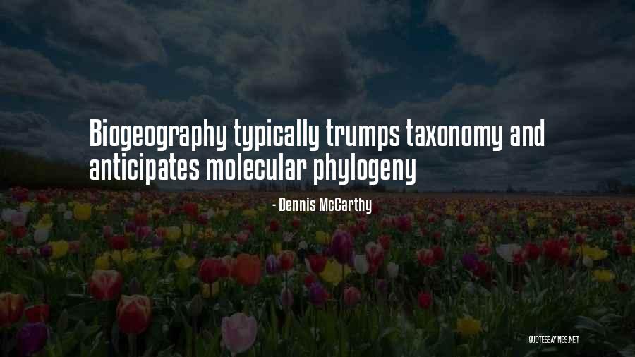 Phylogeny Quotes By Dennis McCarthy Phylogeny Quotes By Dennis McCarthy