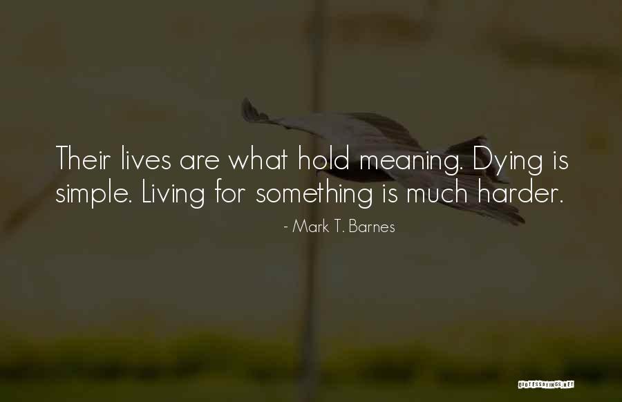 Phylosophical Quotes By Mark T. Barnes Phylosophical Quotes By Mark T. Barnes