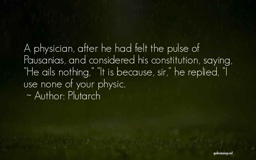 Physic Quotes By Plutarch