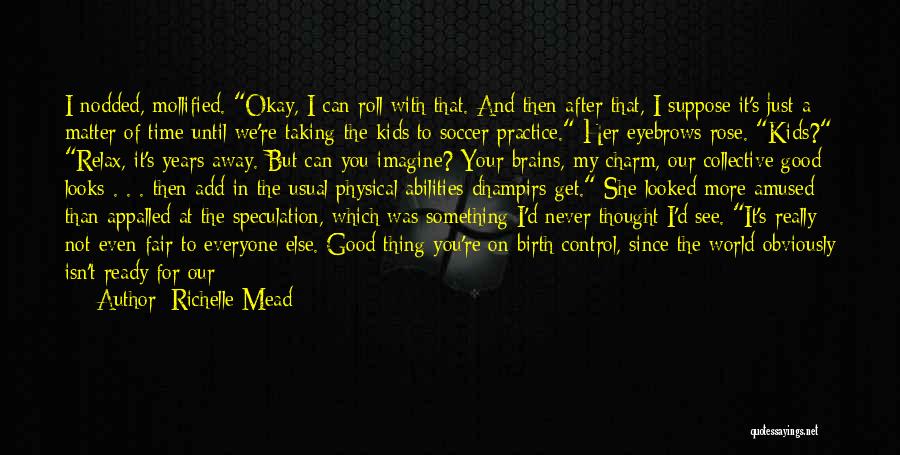 Physical Abilities Quotes By Richelle Mead