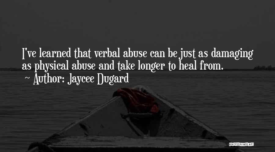 Physical Abuse Quotes By Jaycee Dugard