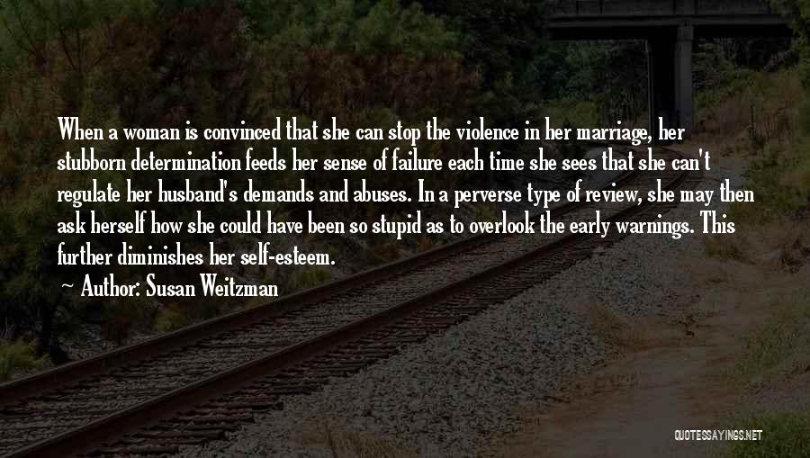 Physical Abuse Quotes By Susan Weitzman