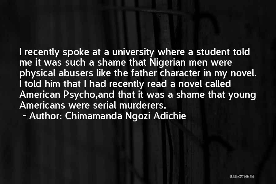 Physical Abusers Quotes By Chimamanda Ngozi Adichie