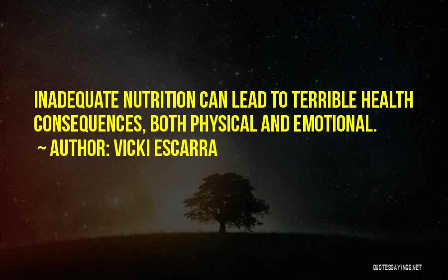 Physical And Emotional Health Quotes By Vicki Escarra