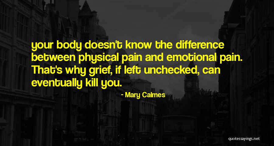 Physical And Emotional Pain Quotes By Mary Calmes