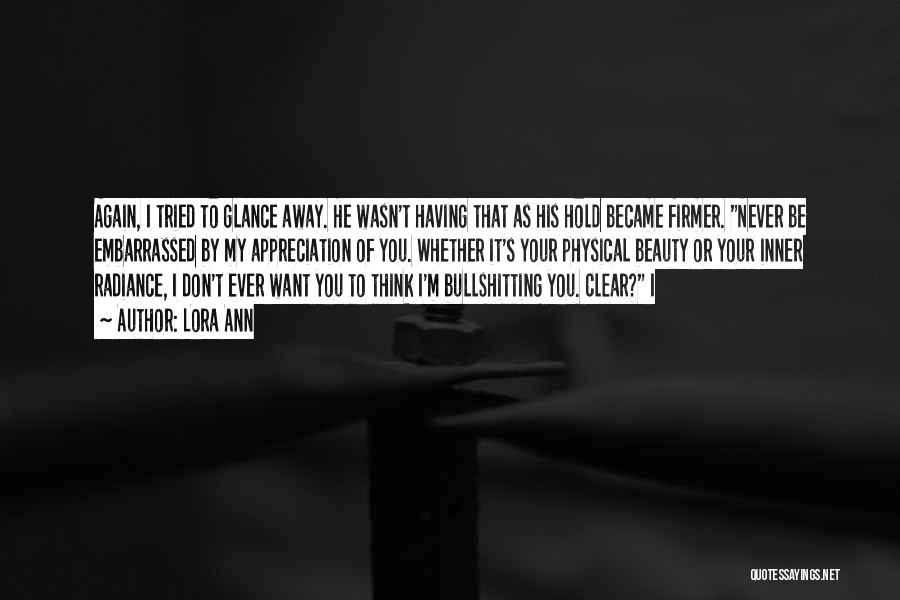 Physical And Inner Beauty Quotes By Lora Ann Physical And Inner Beauty Quotes By Lora Ann