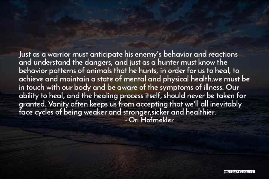 Physical And Mental Health Quotes By Ori Hofmekler Physical And Mental Health Quotes By Ori Hofmekler