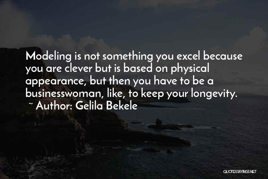 Physical Appearance Quotes By Gelila Bekele