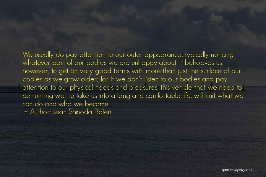 Physical Appearance Quotes By Jean Shinoda Bolen