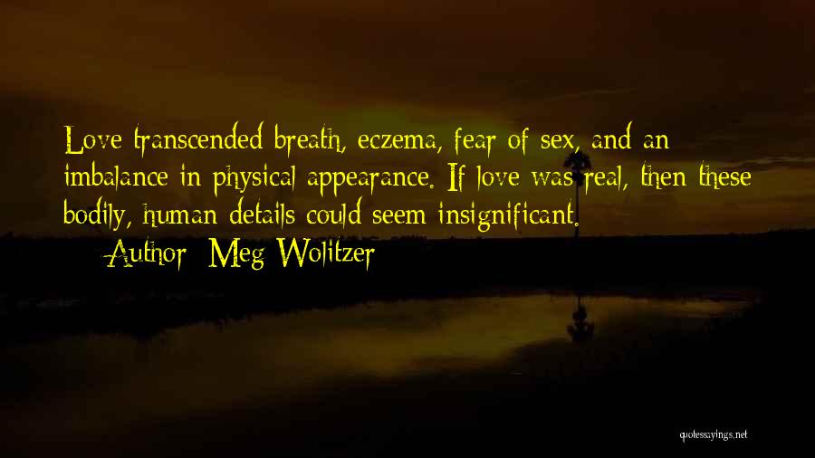 Physical Appearance Quotes By Meg Wolitzer