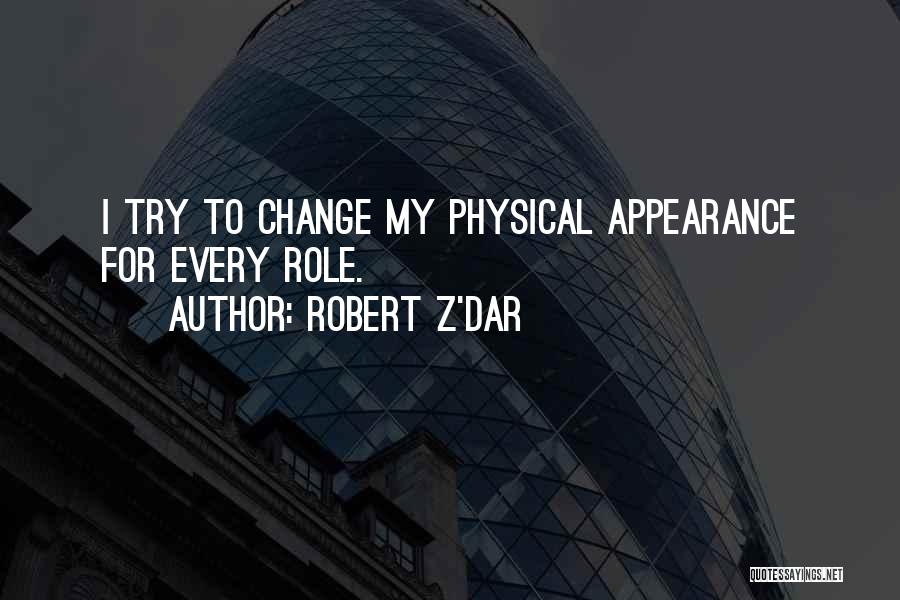 Physical Appearance Quotes By Robert Z'Dar