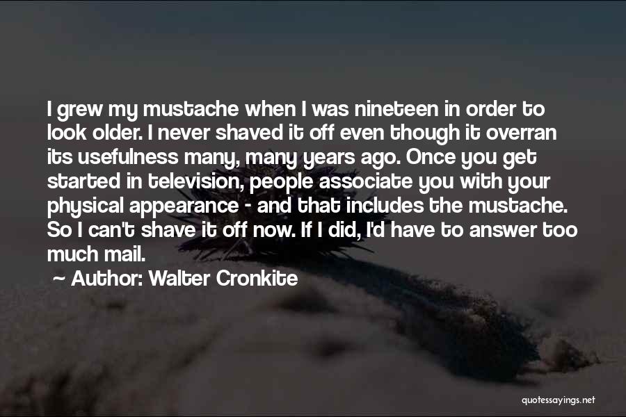 Physical Appearance Quotes By Walter Cronkite