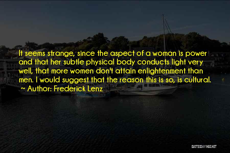 Physical Aspect Quotes By Frederick Lenz