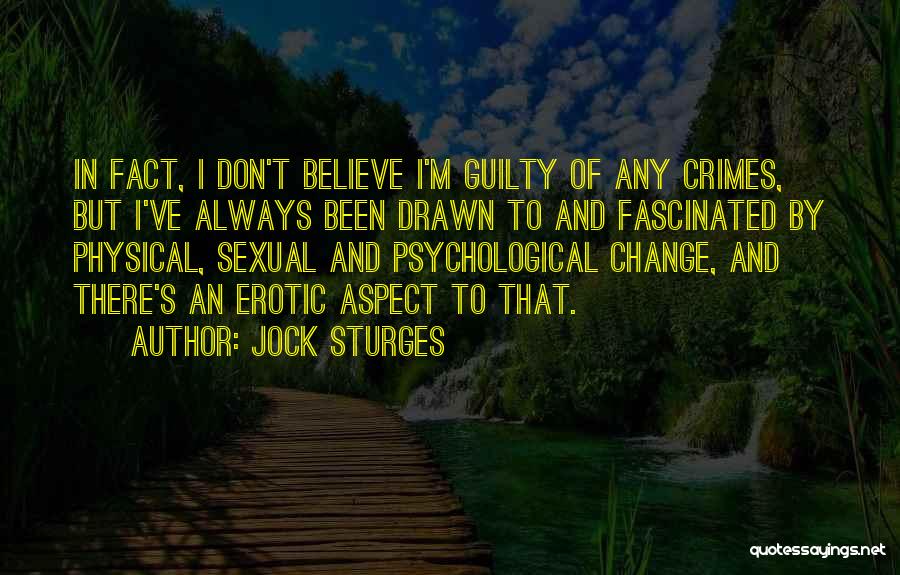 Physical Aspect Quotes By Jock Sturges