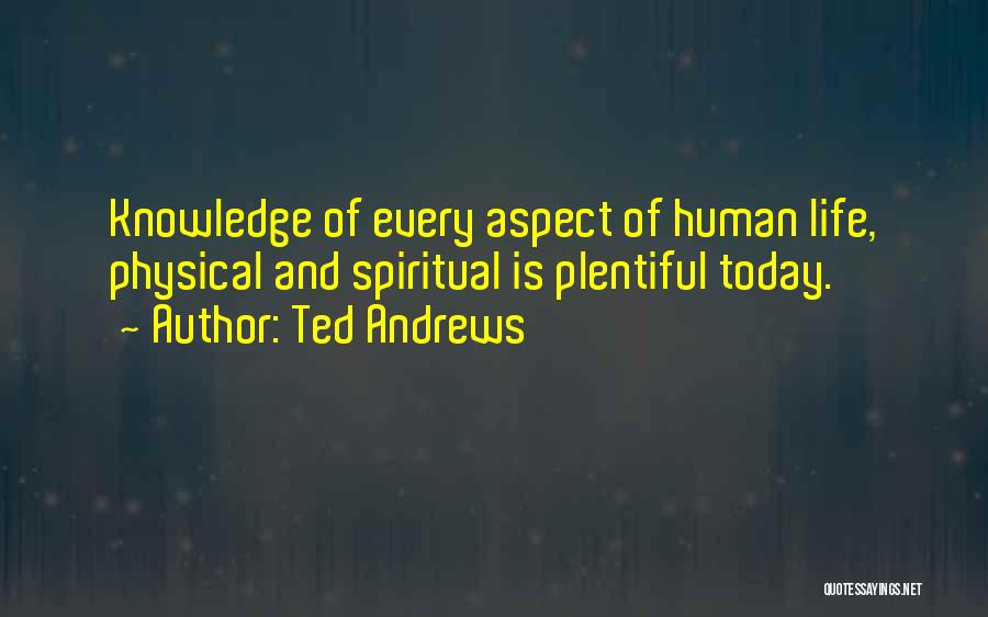 Physical Aspect Quotes By Ted Andrews