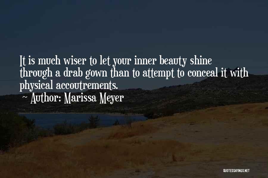Physical Beauty Vs. Inner Beauty Quotes By Marissa Meyer