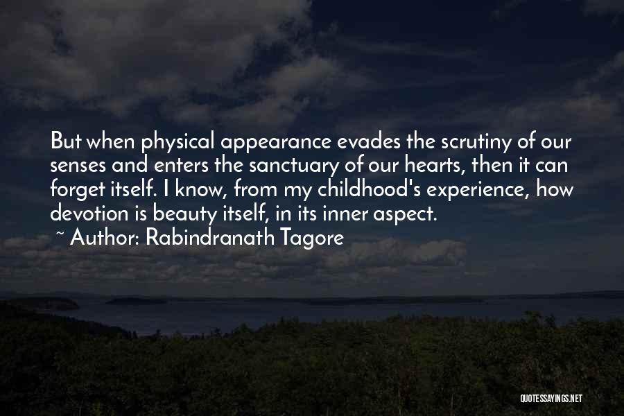 Physical Beauty Vs. Inner Beauty Quotes By Rabindranath Tagore