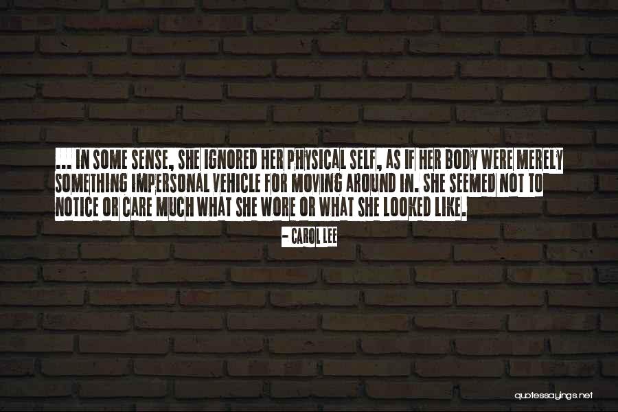 Physical Body Quotes By Carol Lee Physical Body Quotes By Carol Lee