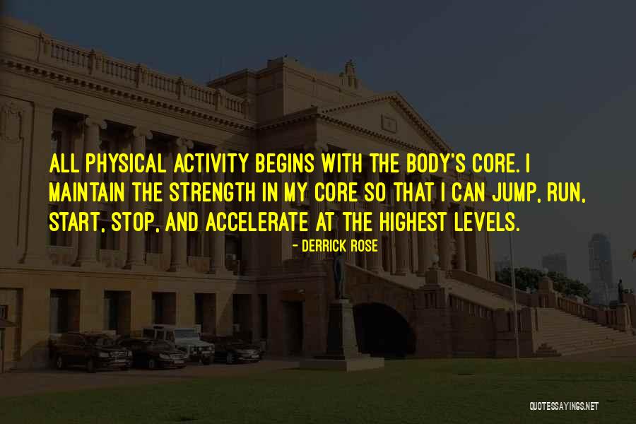 Physical Body Quotes By Derrick Rose Physical Body Quotes By Derrick Rose