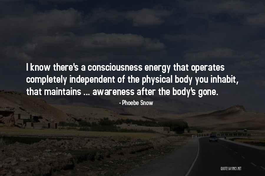 Physical Body Quotes By Phoebe Snow Physical Body Quotes By Phoebe Snow