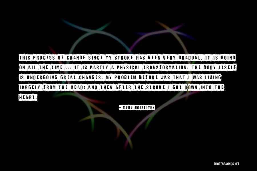 Physical Changes Quotes By Bede Griffiths Physical Changes Quotes By Bede Griffiths