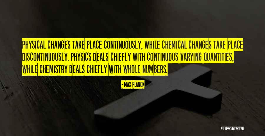 Physical Changes Quotes By Max Planck Physical Changes Quotes By Max Planck