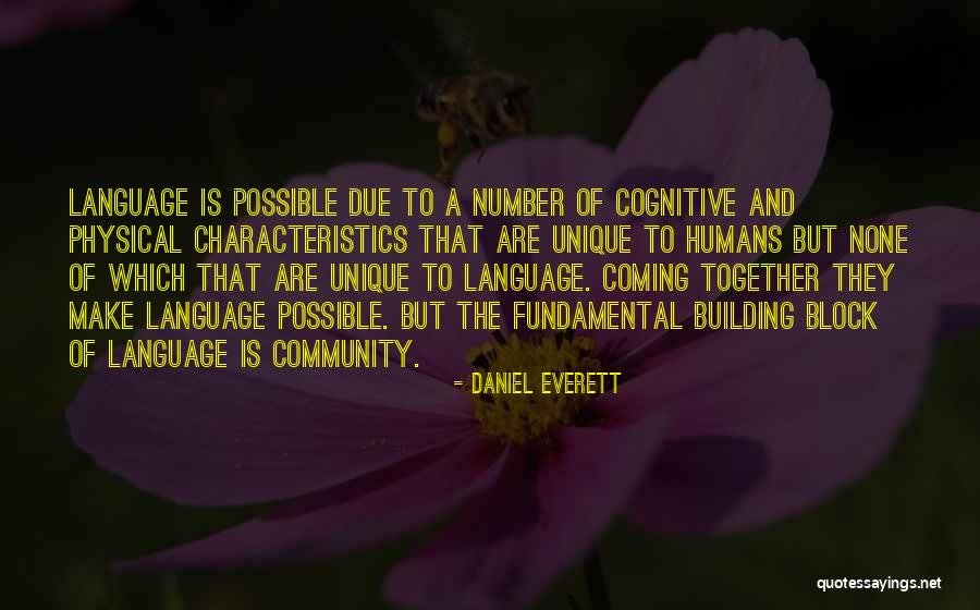 Physical Characteristics Quotes By Daniel Everett Physical Characteristics Quotes By Daniel Everett