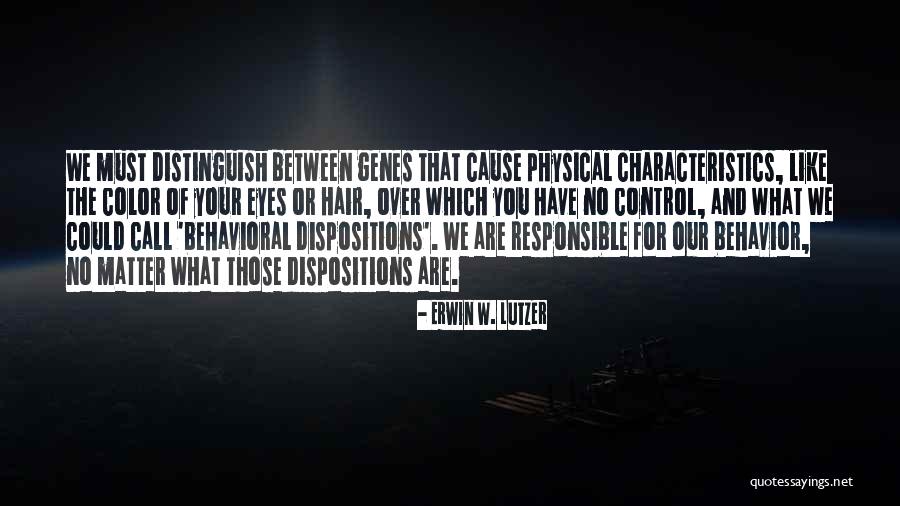 Physical Characteristics Quotes By Erwin W. Lutzer