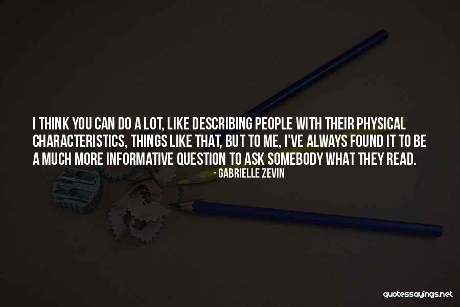 Physical Characteristics Quotes By Gabrielle Zevin Physical Characteristics Quotes By Gabrielle Zevin