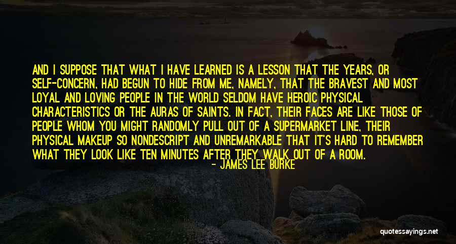 Physical Characteristics Quotes By James Lee Burke Physical Characteristics Quotes By James Lee Burke