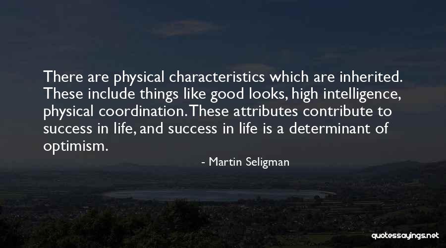 Physical Characteristics Quotes By Martin Seligman Physical Characteristics Quotes By Martin Seligman