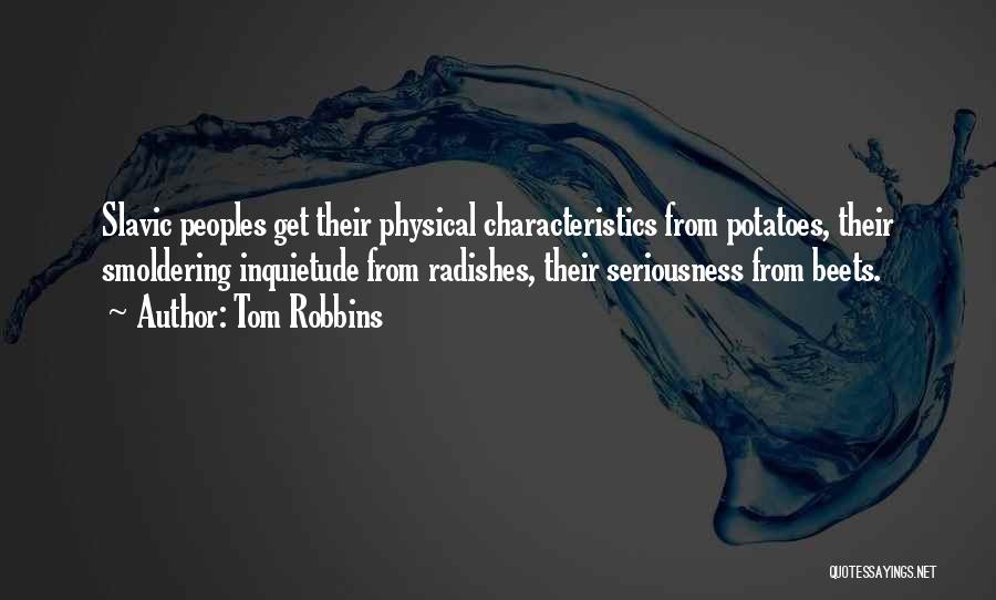 Physical Characteristics Quotes By Tom Robbins