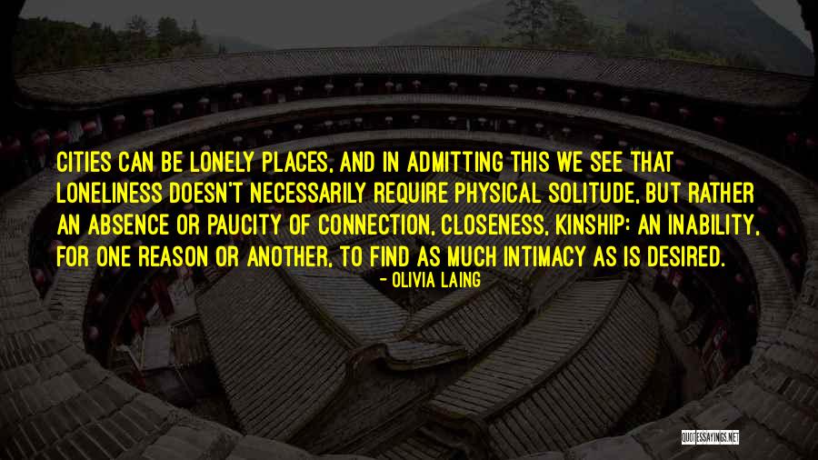 Physical Closeness Quotes By Olivia Laing