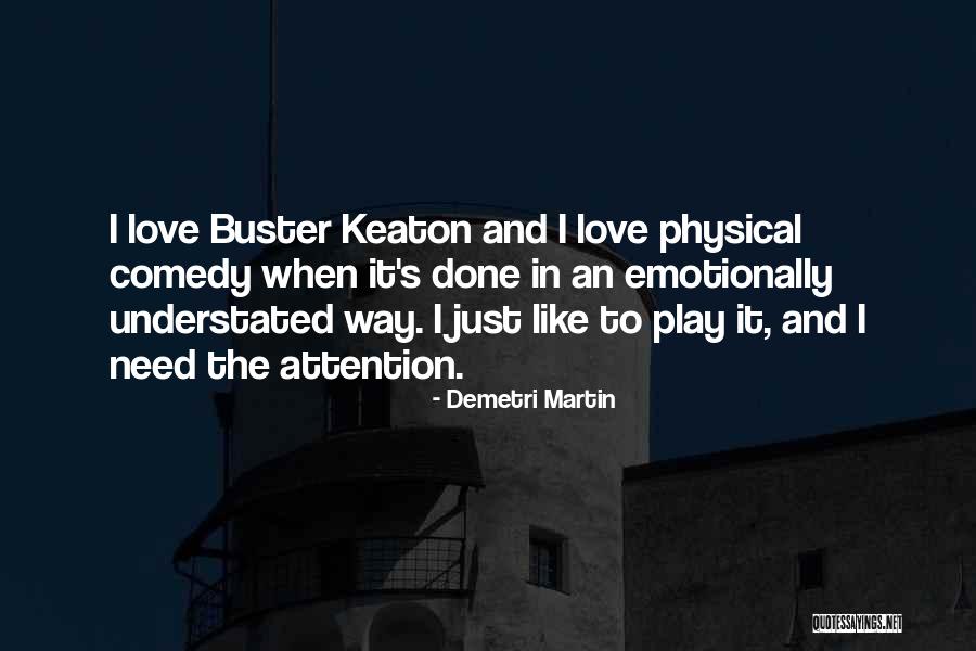 Physical Comedy Quotes By Demetri Martin Physical Comedy Quotes By Demetri Martin