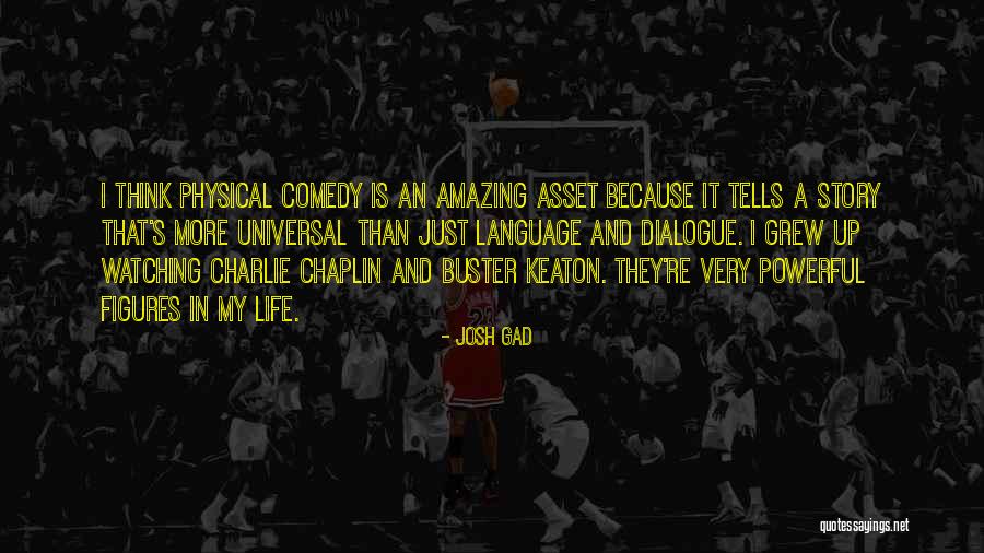 Physical Comedy Quotes By Josh Gad Physical Comedy Quotes By Josh Gad